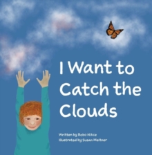 I Want to Catch the Clouds