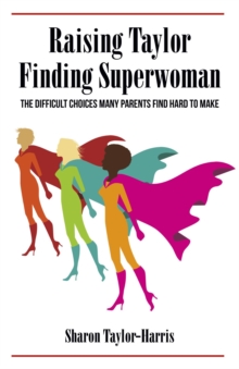 Raising Taylor, Finding Superwoman