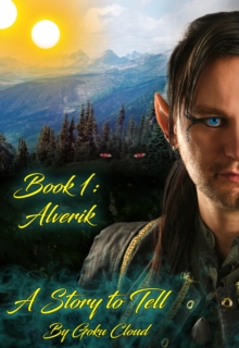 A Story to Tell: Book 1 : Alverik