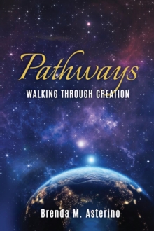 Pathways : Walking Through Creation