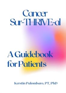 Cancer Sur-THRIVE-al : A Guidebook for Patients