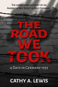 The Road We Took : 4 Days in Germany 1933