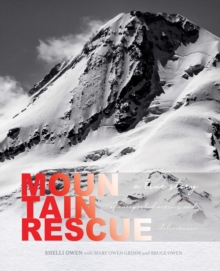 Mountain Rescue : A True Story of Unexpected Mercies and Deliverance