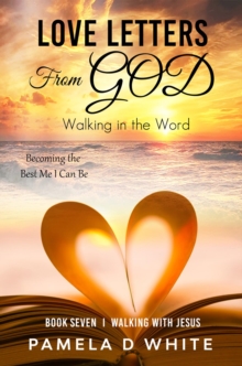 Love Letters from God : Walking in the Word