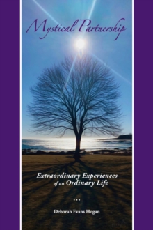 Mystical Partnership : Extraordinary Experiences of an Ordinary Life