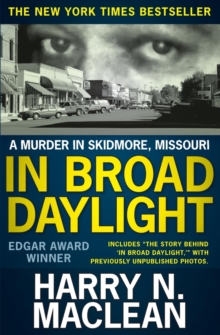 In Broad Daylight : A murder in Skidmore, Missouri