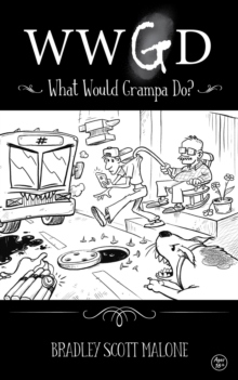 WWGD : What Would Grampa Do?