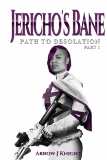 Jericho's Bane : Path to Desolation Part I