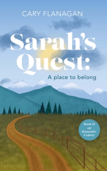 Sarah's Quest: A Place to Belong : A Place to Belong