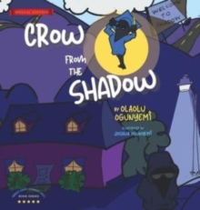 Crow From the Shadow (Special Edition) : Overcoming Self Doubt with Positive Thinking