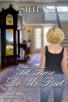 'Till Time Do Us Part : Upon A Time, #1