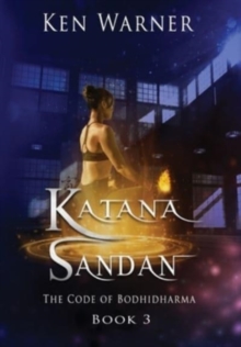 Katana Sandan : The Code of Bodhidharma