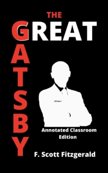 The Great Gatsby : Annotated Classroom Edition