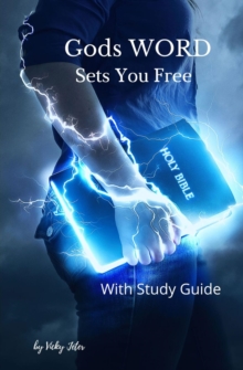 God's WORD Sets You Free : with Study Guide