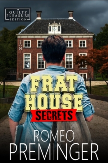 Frat House Secrets : Guilty Pleasures Editions, #5