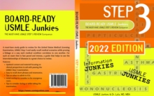 Step 3 Board-Ready USMLE Junkies 2nd Edition : The Must-Have USMLE Step 3 Review Companion