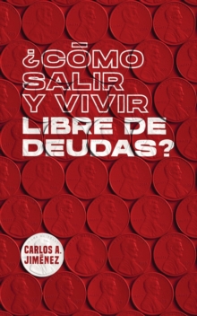 Como Salir y Vivir Libre de Deudas?