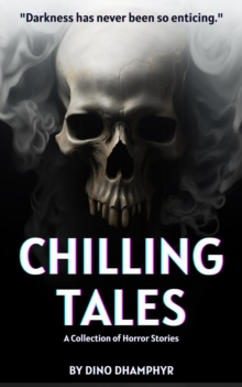 Chilling Tales: A Collection of Horror Stories