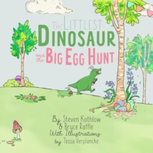 Littlest Dinosaur And The Big Egg Hunt : The Littlest Dinosaur, #7