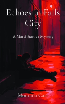 Echoes in Falls City : A Marti Starova Mystery