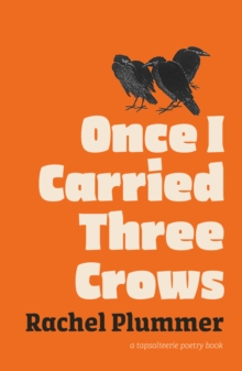 Once I Carried Three Crows