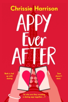 Appy Ever After : A matchmaking, fake dating romcom