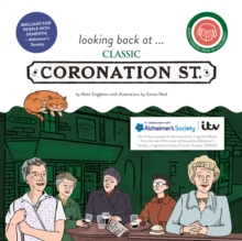 looking back at... Classic Coronation Street : A dementia-friendly book