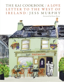 Nine Bean Rows Books The Kai Cookbook , A Love Letter To The West Of Ireland