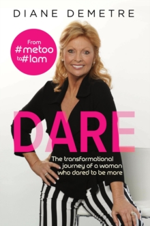 Dare : The transformational journey of a woman who dared to be more