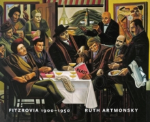 Fitzrovia, 1900-1950 : An Artist's Domain