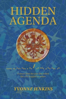 Hidden Agenda : A secret from the past lies sealed like a fly trapped in amber