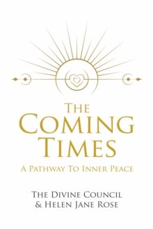 Coming Times: A Pathway To Inner Peace