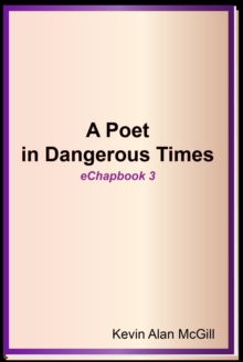 Poet in Dangerous Times: Echapbook 3