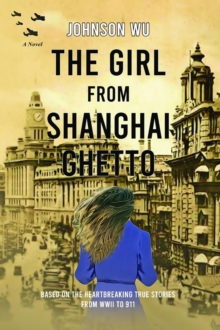 THE GIRL FROM SHANGHAI GHETTO