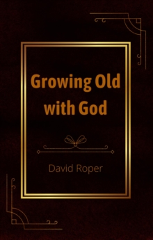 Growing Old with God