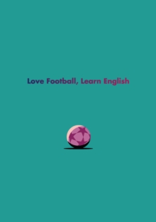 English Language Learner Notebook II : Love Football, Learn English