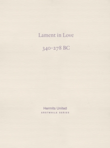 Lament in Love : The verses of Qu Yuan (340-278 BC)
