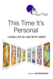 This Time It's Personal : Angel Paths Tarot Guides, #3