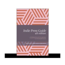 Indie Press Guide : The Mslexia guide to small and independent book publishers and literary magazines in the UK and the Republic of Ireland