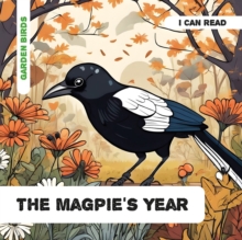 The Magpie's Year : Decodable Phonics Reader (Ages 5-7)