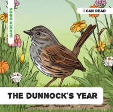The Dunnock's Year : Decodable Phonics Reader (Ages 5-7)