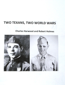 Two Texans, Two World Wars