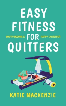 Easy Fitness for Quitters