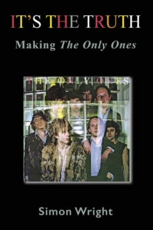 It's The Truth : Making The Only Ones