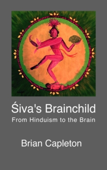 Siva's Brainchild : From Hinduism to the Brain