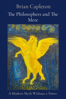 The Philosophers and The Mere : A Modern Myth Without a Tower