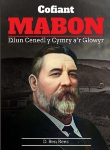 Cofiant Mabon : Eilun Cenedl y Cymry a'r Glowyr