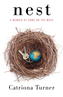 Nest : A memoir of home on the move