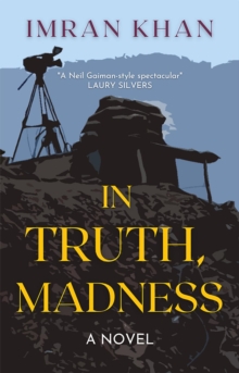 In Truth, Madness : A Novel