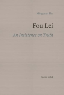 Fou Lei : An Insistence on Truth